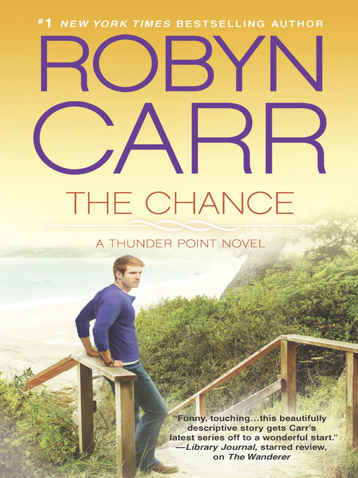 Title details for The Chance by Robyn Carr - Wait list